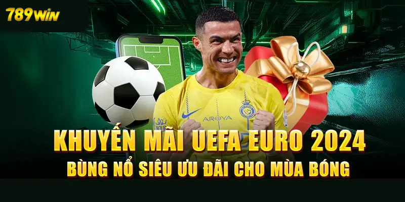 Khuyến mãi Euro 2024