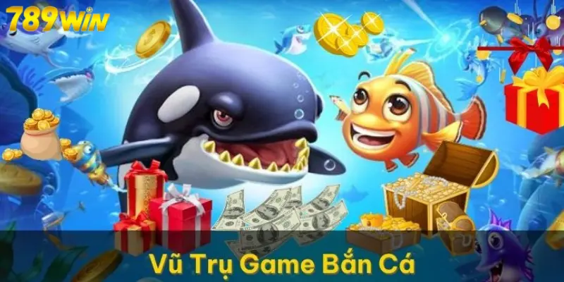 Vũ trụ game bắn cá đa thể loại, thỏa thích lựa chọn